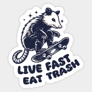 Live Fast Eat Trash Sticker